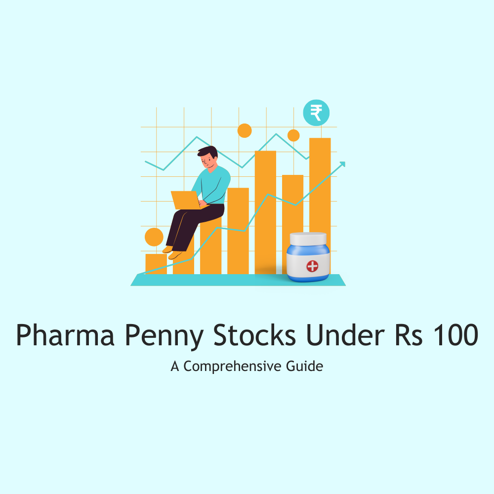 Featured image for Pharma Penny Stocks Under Rs 100: A Comprehensive Guide